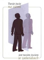 okładka Twoje życie na ziemi jest twoim życiem w zaświat. książka | Gabriele