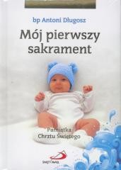 okładka Mój I sakrament Chrztu Świętego - Chłopiec książka | Antoni Długosz