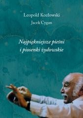 okładka Najpiękniejsze pieśni i piosenki żydowskie książka | Jacek Cygan, Leopold Kozłowski