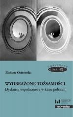 okładka Wyobrażone tożsamości. Dyskursy wspólnotowe... książka | Elżbieta Ostrowska