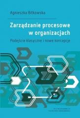 okładka Zarządzanie procesowe w organizacjach książka | Agnieszka Bitkowska