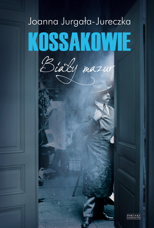 okładka Kossakowie. Biały mazur książka | Joanna Jurgała-Jureczka
