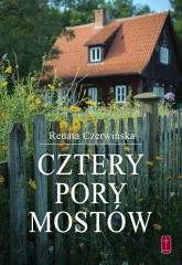 okładka Cztery pory mostów książka | Renata Czerwińska