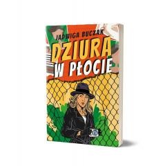 okładka Dziura w płocie książka | Buczak Jadwiga