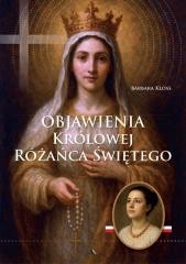okładka Objawienia Królowej Różańca Świętego książka | Barbara Kloss
