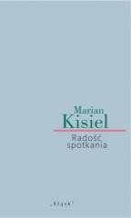 okładka Radość spotkania książka | Kisiel Marian