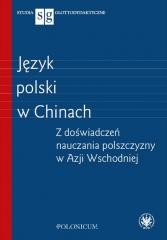 okładka Język polski w Chinach książka | Wegner Tomasz, Agnieszka Jasińska, Kajak Piotr