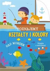 okładka Poznajemy kształty i kolory. Nad morzem książka