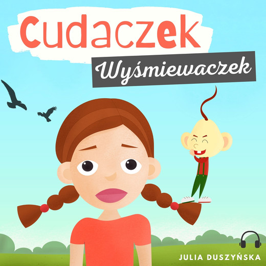 okładka Cudaczek Wyśmiewaczek audiobook | MP3 | Julia Duszyńska