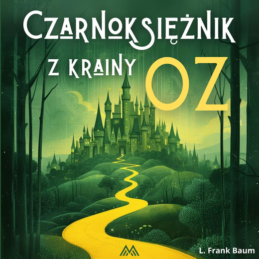 okładka Czarnoksiężnik z krainy Oz audiobook | MP3 | L. Frank