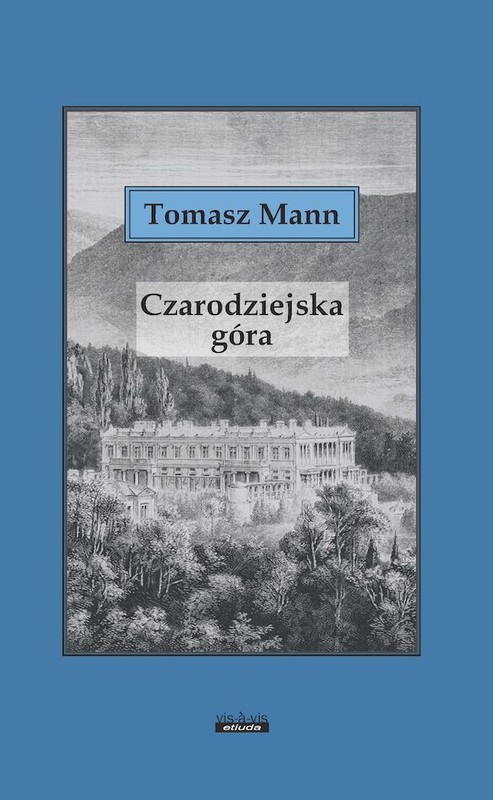 okładka Czarodziejska góra książka | Tomasz Mann