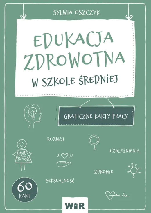 okładka Edukacja zdrowotna Graficzne karty pracy dla szkoły średniej książka | Sylwia Oszczyk
