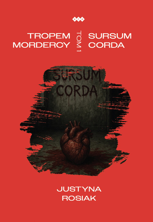 okładka Tropem mordercy. Sursum corda książka | Rosiak Justyna