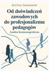 okładka Od doświadczeń zawodowych do profesjonalizmu... książka | Justyna Siemionow