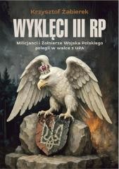 okładka Wyklęci III RP. Milicjanci i Żołnierze Wojska... książka | Żabierek Krzysztof