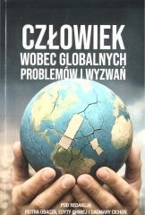 okładka Człowiek wobec globalnych problemów i wyzwań książka | Chwiej Edyta, Dagmara Cichoń, red. PiotrObacza