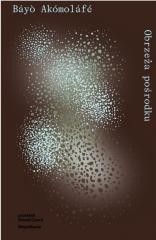 okładka Obrzeża pośrodku książka | Bayo Akomolafe