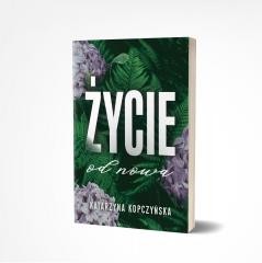 okładka Życie od nowa książka | Katarzyna Kopczyńska