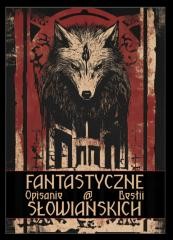 okładka Fantastyczne opisanie bestii słowiańskich książka