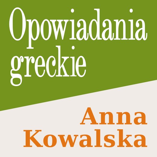 okładka Opowiadania greckie audiobook | MP3 | Anna Kowalska