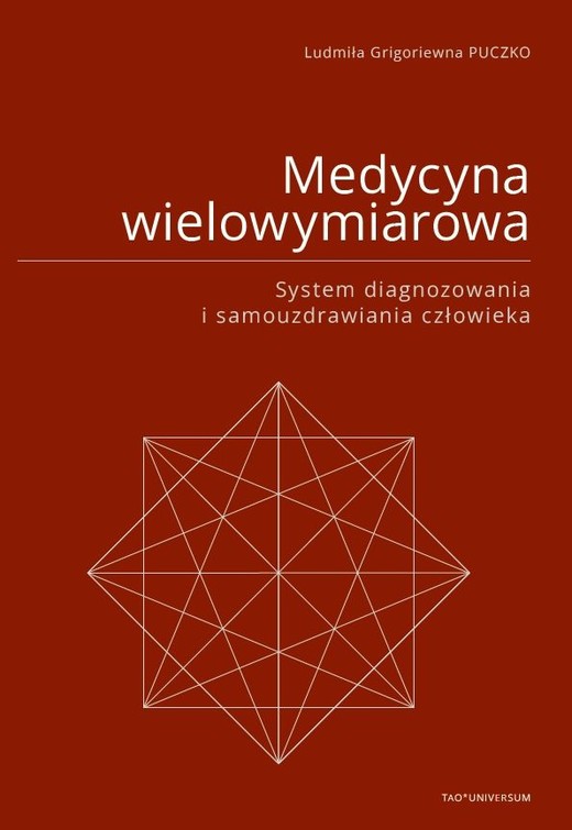 okładka Medycyna wielowymiarowa. System diagnozowania i samouzdrawiania człowieka książka | Puczko Ludmiła