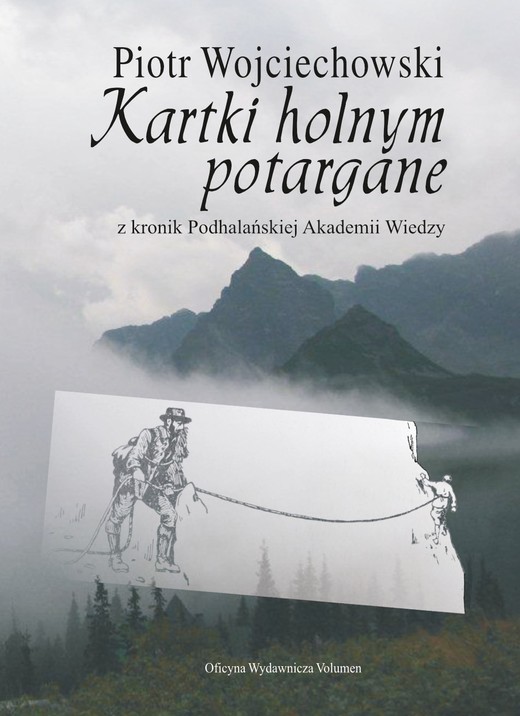 okładka Kartki holnym potargane z kronik Podhalańskiej Akademii Wiedzy książka | Piotr Wojciechowski