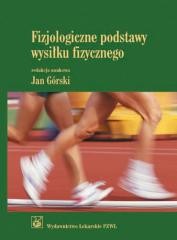 okładka Fizjologiczne podstawy wysiłku fizycznego książka | pod red.JanGórski