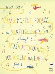 okładka Muzyczne podróże na skrzypce i fortepian z.1 książka | Ewa Iwan