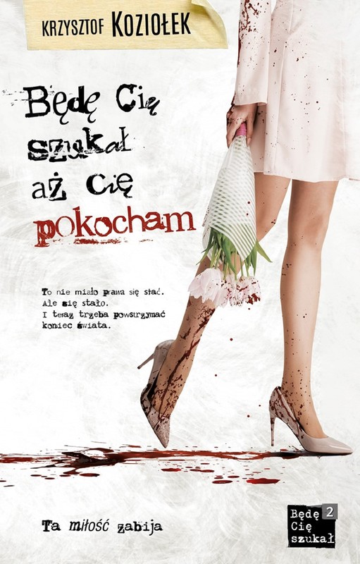 okładka Będę Cię szukał, aż Cię pokocham ebook | epub, mobi, pdf | Krzysztof Koziołek