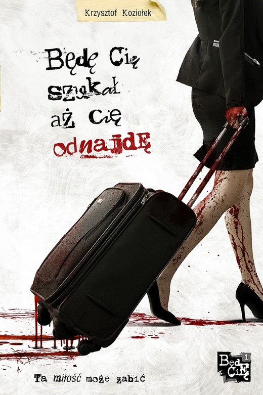 okładka Będę Cię szukał, aż Cię odnajdę ebook | epub, mobi, pdf | Krzysztof Koziołek