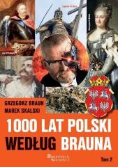 okładka 1000 lat Polski według Brauna T.2 książka | Grzegorz Braun, Skalski Marek