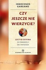 okładka Czy jeszcze nie wierzycie? książka | Gargano InnocenzoOSBCam