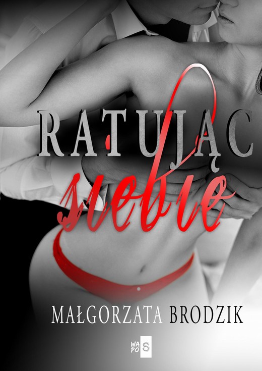 okładka Ratując siebie ebook | epub, mobi | Małgorzata Brodzik