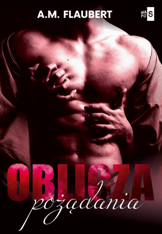 okładka Oblicza pożądania ebook | epub, mobi | A.M. Flaubert