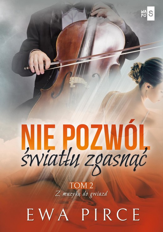 okładka Nie pozwól światłu zgasnąć. Tom 2 ebook | epub, mobi | Ewa Pirce
