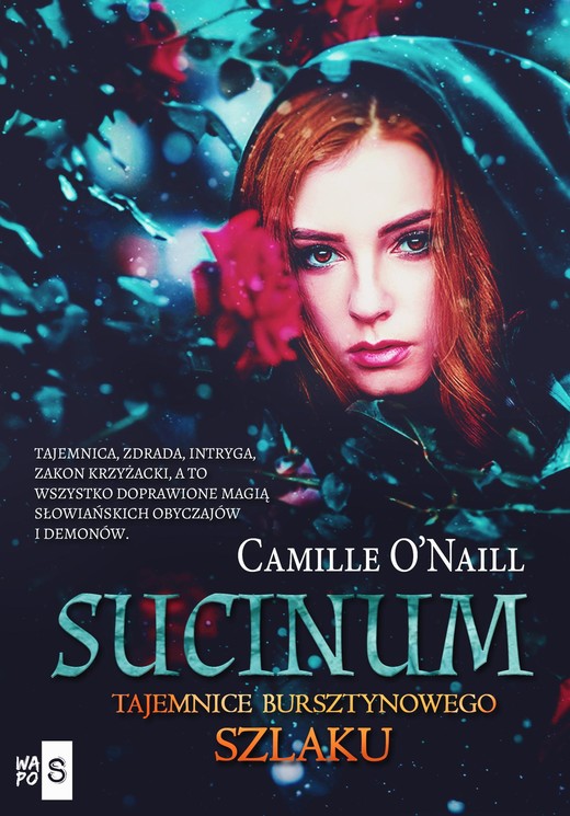 okładka Sucinum. Tajemnice Bursztynowego szlaku ebook | epub, mobi | Camille O'Naill