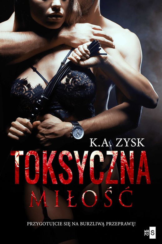 okładka Toksyczna miłość ebook | epub, mobi | K.A. Zysk