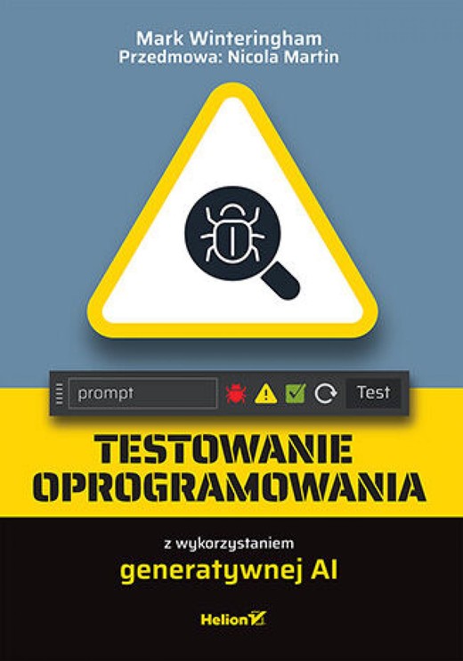 okładka Testowanie oprogramowania z wykorzystaniem generatywnej AI ebook | epub, mobi, pdf | Mark Winteringham, Nicola Martin