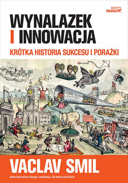 okładka Wynalazek i innowacja. Krótka historia sukcesu i porażki ebook | epub, mobi, pdf | Vaclav Smil
