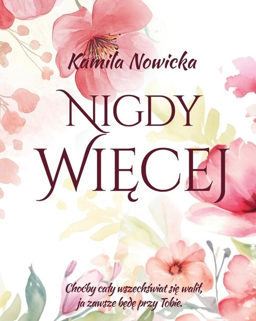 okładka Nigdy więcej książka | Kamila Nowicka