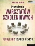 okładka Prowadzenie warsztatów szkoleniowych. książka | Jarosław Holwek