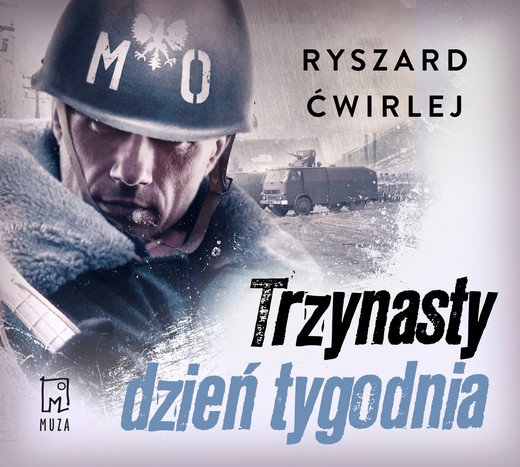 okładka Trzynasty dzień tygodnia audiobook | MP3 | Ryszard Ćwirlej