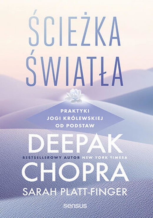 okładka Ścieżka światła. Praktyki jogi królewskiej od podstaw ebook | epub, mobi, pdf | Deepak Chopra, Sarah Platt-Finger