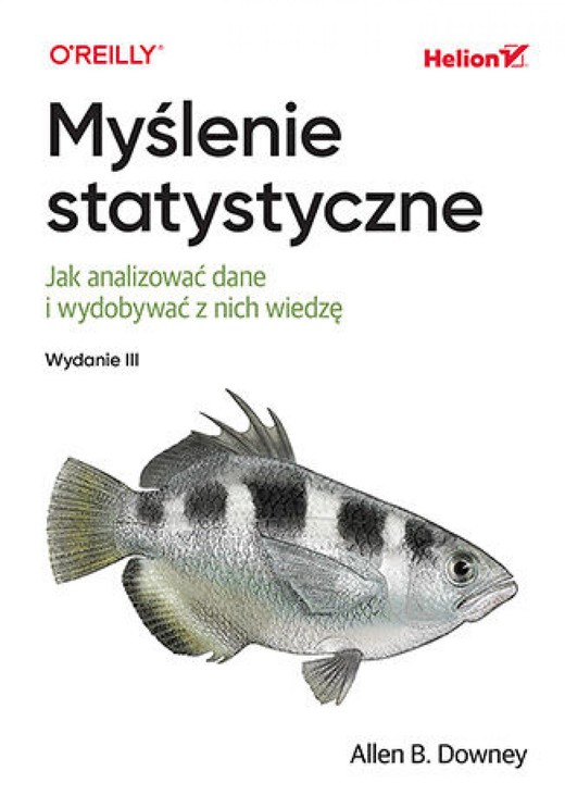 okładka Myślenie statystyczne. Jak analizować dane i wydobywać z nich wiedzę. Wydanie III ebook | epub, mobi, pdf | Allen B. Downey
