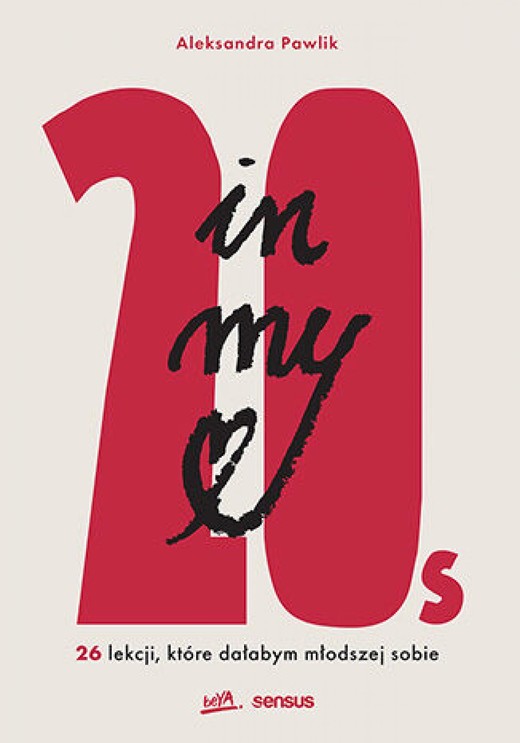 okładka In my 20s. 26 lekcji, które dałabym młodszej sobie ebook | epub, mobi, pdf | Aleksandra Pawlik