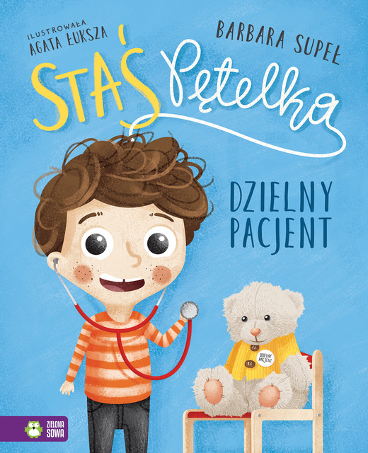 okładka Dzielny pacjent. Staś Pętelka książka | Barbara Supeł