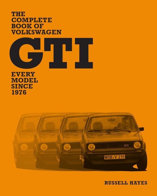 okładka The Complete Book of Volkswagen GTI. Every Model Since 1976 książka | Russell Hayes