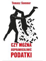 okładka Czy można usprawiedliwić podatki książka | Tomasz Sommer