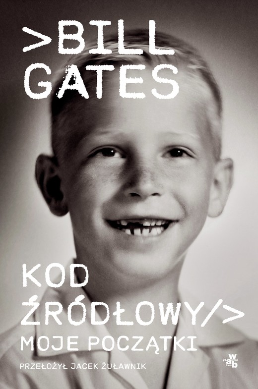 okładka Kod źródłowy. Moje początki ebook | epub, mobi | Bill Gates