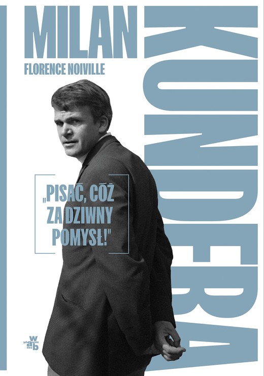okładka Milan Kundera: „Pisać, cóż za dziwny pomysł!” ebook | epub, mobi | Florence Noiville